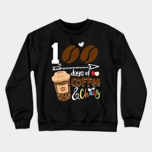 100 Days of Coffee 100th Day of School Teacher Student 2024 Crewneck Sweatshirt